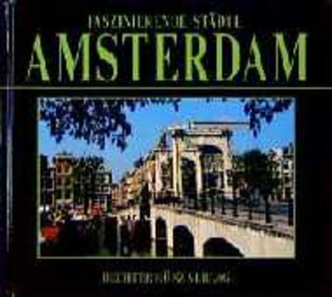 Faszinierende Städte. Amsterdam. Sonderausgabe Film, Art & Culture