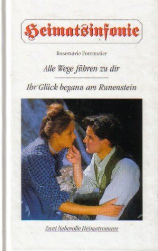 Alle Wege führen zu Dir (Heimatsinfonie) Books