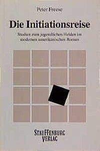 Die Initiationsreise: Studien zum jugendlichen Helden im modernen amerikanischen Roman Social Sciences