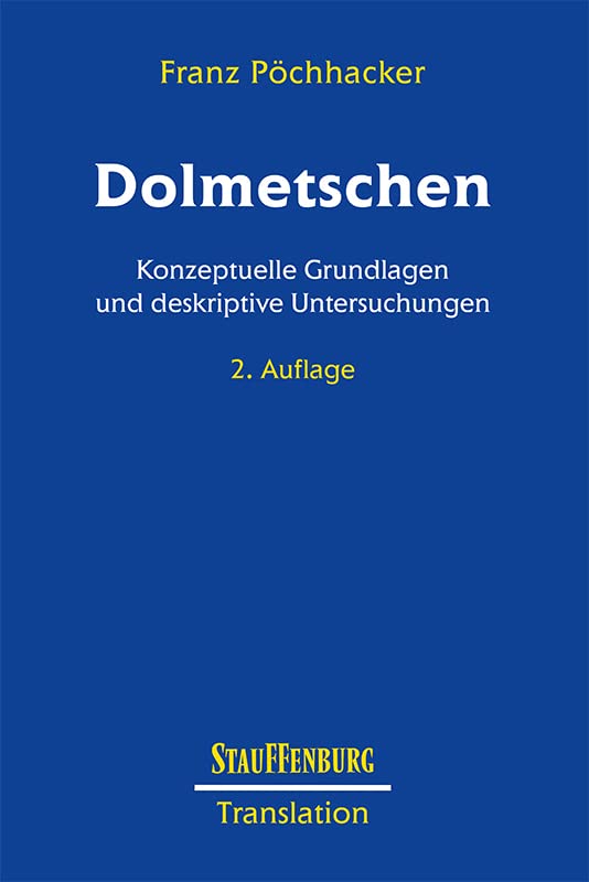 Dolmetschen: Konzeptuelle Grundlagen und deskriptive Untersuchungen (Studien zur Translation) Social Sciences