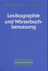 Lexikographie und Wörterbuchbenutzung (Stauffenburg Einführungen) Social Sciences