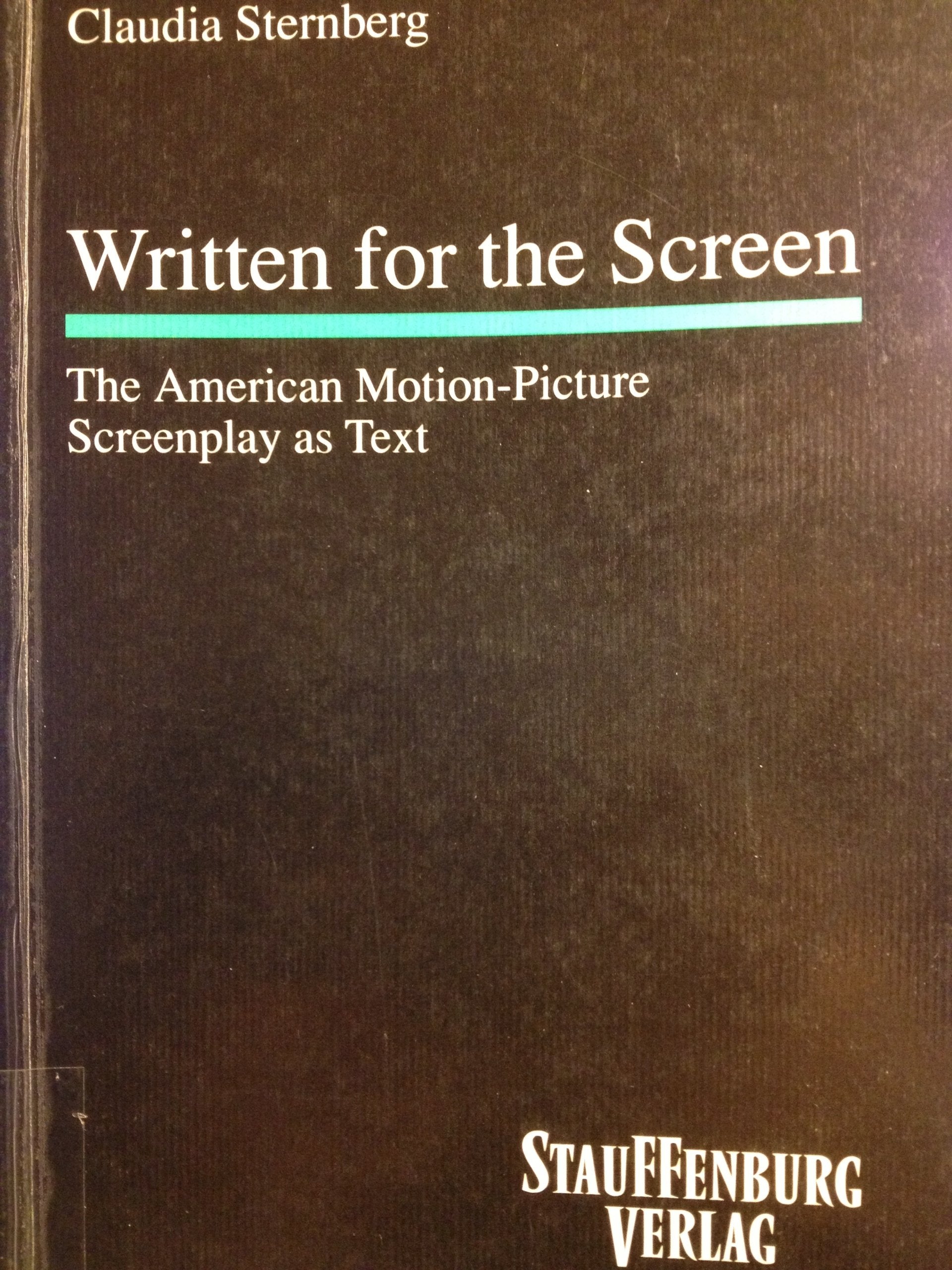 Written for the Screen: The American Motion-Picture Screenplay as Text (Transatlantic Perspectives) Contemporary literature