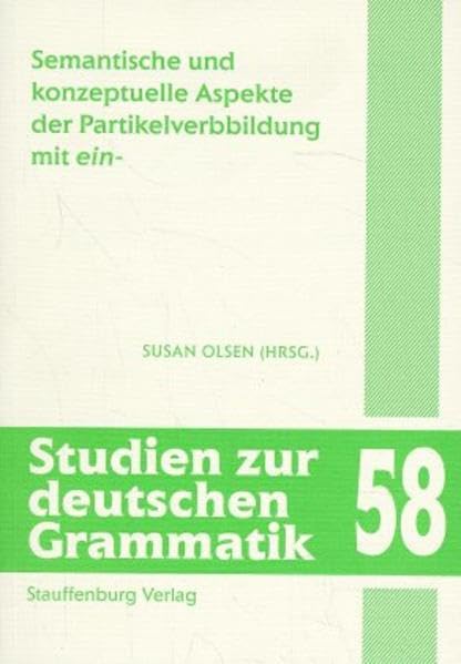 Semantische und konzeptuelle Aspekte der Partikelverbbildung mit "ein-" (Studien zur deutschen Grammatik) Contemporary literature