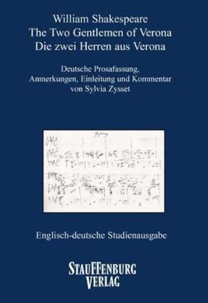 The Two Gentlemen of Verona / Die zwei Herren aus Verona: Englisch-deutsche Studienausgabe (Engl. / Dt.) Englischer Originaltext und deutsche Prosaübersetzung (Englisch-Deutsche Studienausgaben) Drama