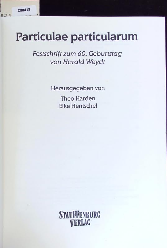 Particulae particularum: Festschrift zum 60. Geburtstag von Harald Weydt (Stauffenburg Festschriften) Contemporary literature Books