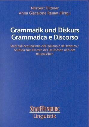 Grammatik und Diskurs /Grammatica e Discorso: Studien zum Erwerb des Deutschen und des Italienischen /Studi sull'acquisizione dell'italiano e del tedesco (Stauffenburg Linguistik) Contemporary literature