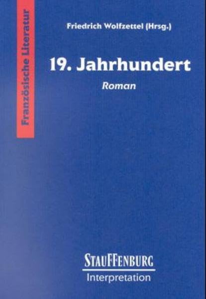 Stauffenburg Interpretation, Französische Literatur, 19. Jahrhundert. Roman Contemporary literature