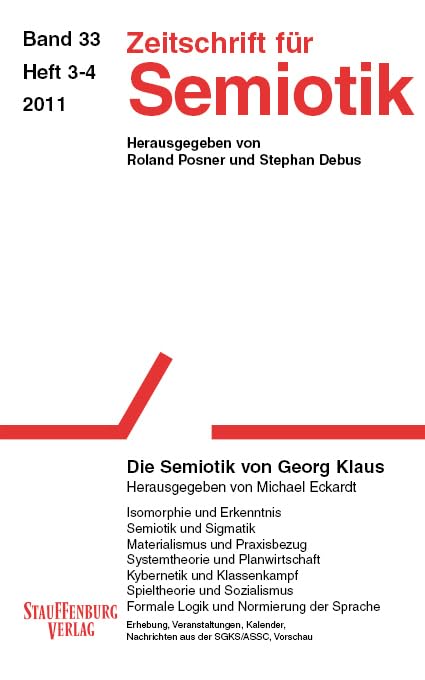 Zeitschrift für Semiotik Band 33, Heft 3-4: Die Semiotik von Georg Klaus Reference Books