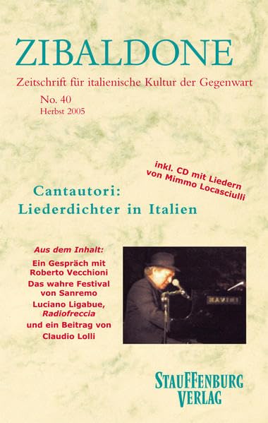 Cantautori: Liederdichter in Italien: Heft 40 / Herbst 2005. Inkl. CD mit Liedern von Mimmo Locasciulli (Zibaldone: Zeitschrift für italienische Kultur der Gegenwart) Books