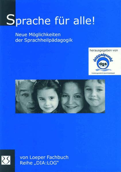 Sprache für alle!: Neue Möglichkeiten der Sprachheilpädagogik (Reihe "DIA:LOG") Medicine