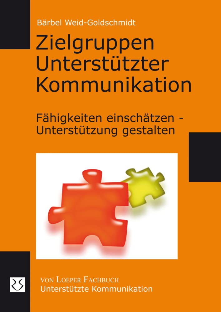 Zielgruppen Unterstützter Kommunikation: Fähigkeiten einschätzen - Unterstützung gestalten Education & Training