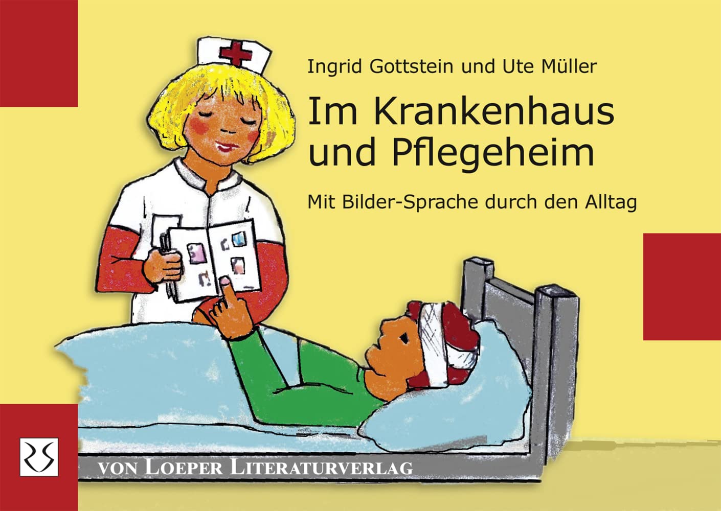 Im Krankenhaus und Pflegeheim: Mit Bildersprache durch den Alltag Medicine