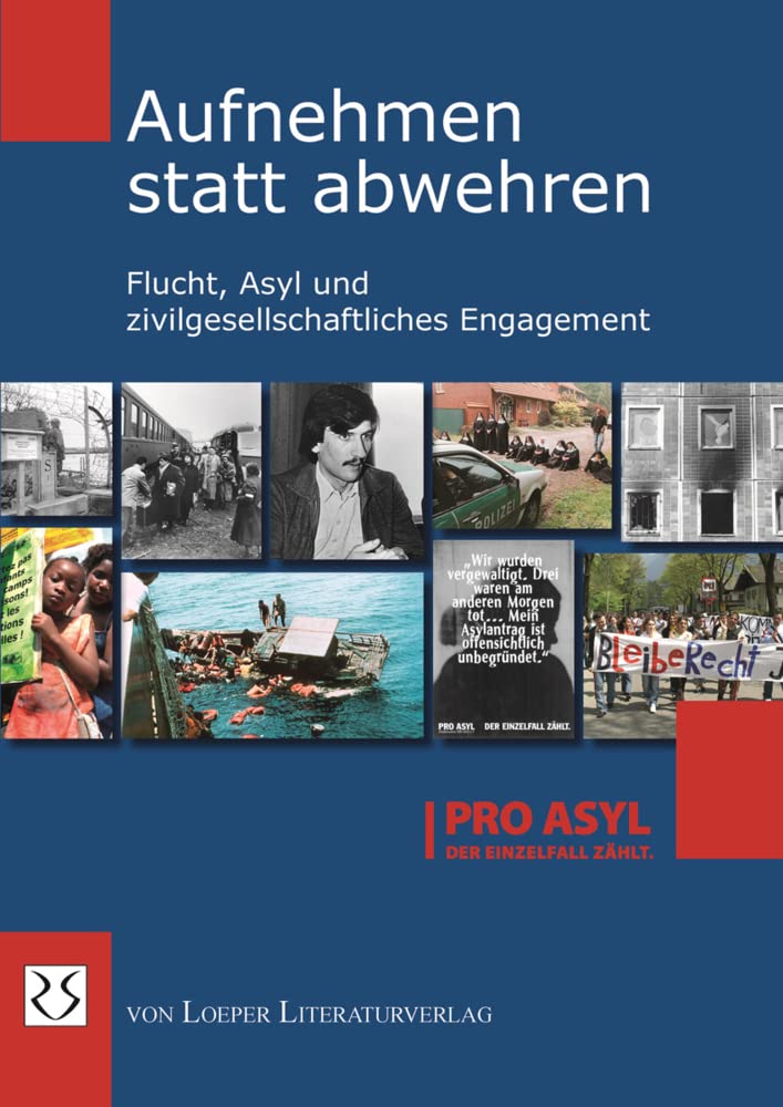Aufnehmen statt abwehren: Flucht, Asyl und zivilgesellschaftliches Engagement Books