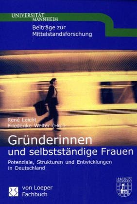 Gründerinnen und selbstständige Frauen: Potenziale, Strukturen in Deutschland Law