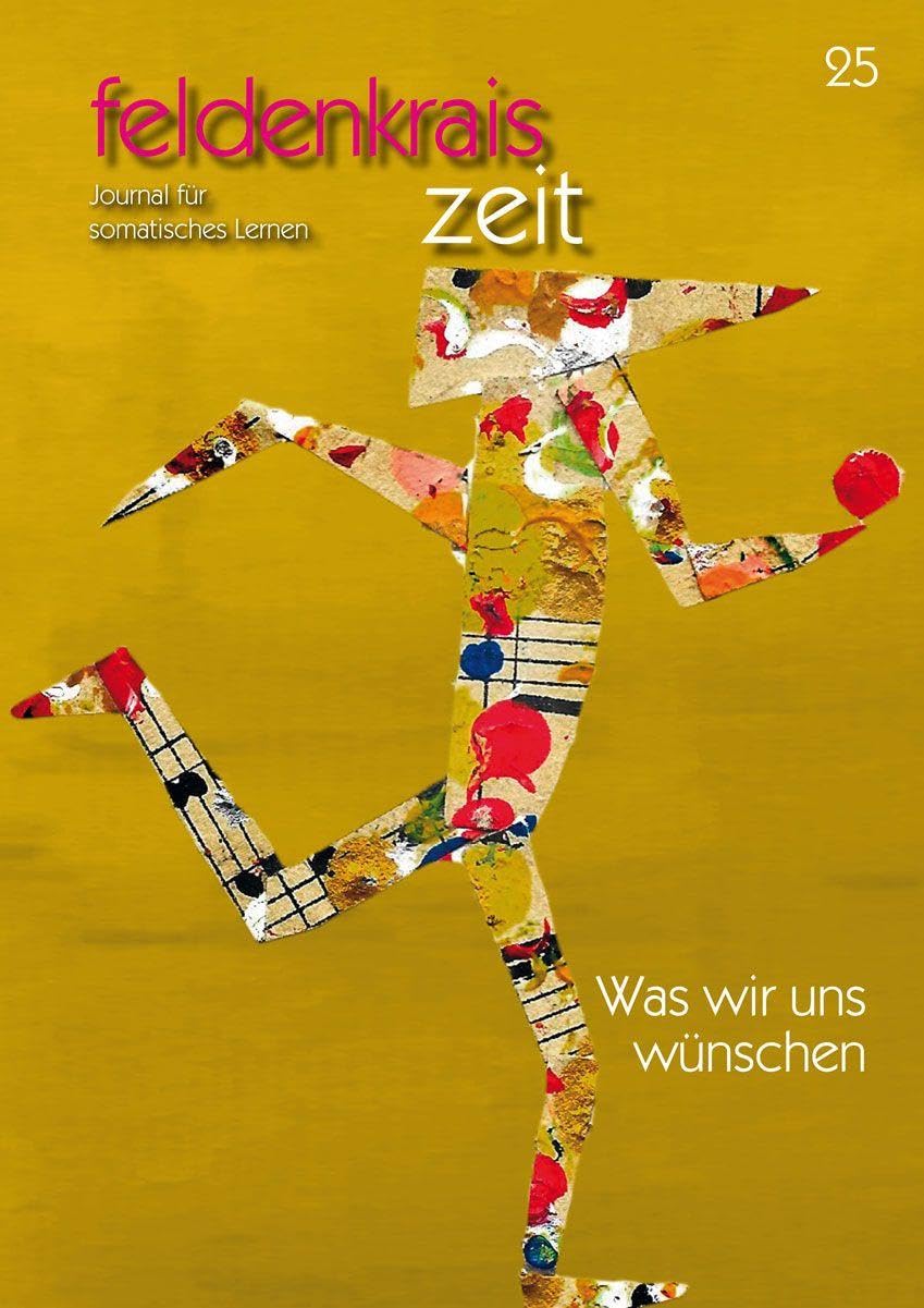 feldenkrais zeit 25: Was wir uns wünschen Health, Nutrition & Fitness