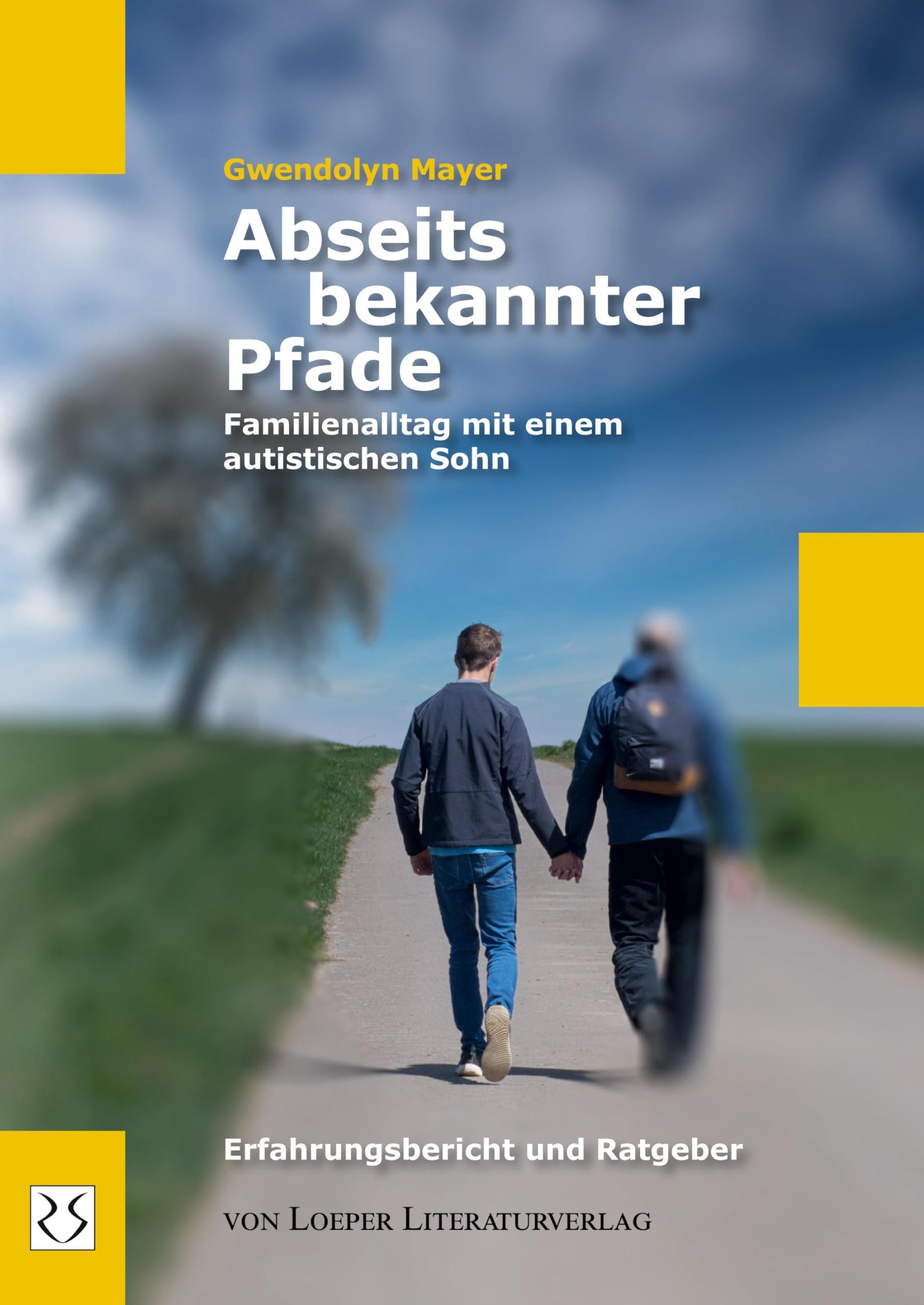 Abseits bekannter Pfade: Familienalltag mit einem autistischen Sohn - Erfahrungsbericht und Ratgeber Medicine