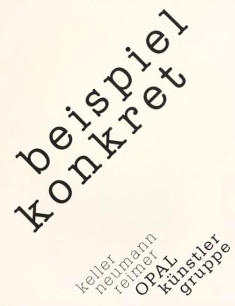 OPAL Künstlergruppe. beispiel konkret: beispiel konkret Books