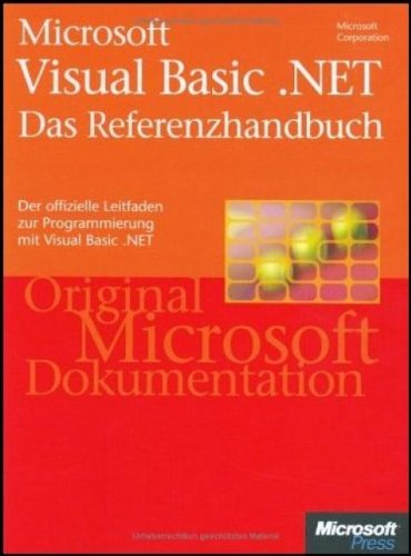 Microsoft Visual Basic .NET - Das Referenzhandbuch. Der offizielle Leitfaden zur Programmierung mit Visual Basic .NET Computer Science Books