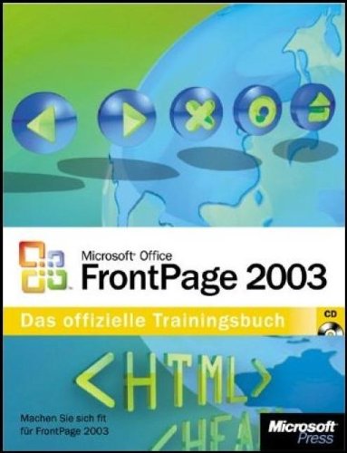 Microsoft Office FrontPage 2003 - Das offizielle Trainingsbuch: Machen Sie sich fit für FrontPage 2003 Computer Science