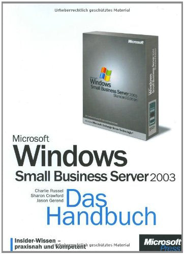 Microsoft Windows Small Business Server 2003 - Das Handbuch, Standard und Premium Edition: Das ganze Softwarewissen Computer Science