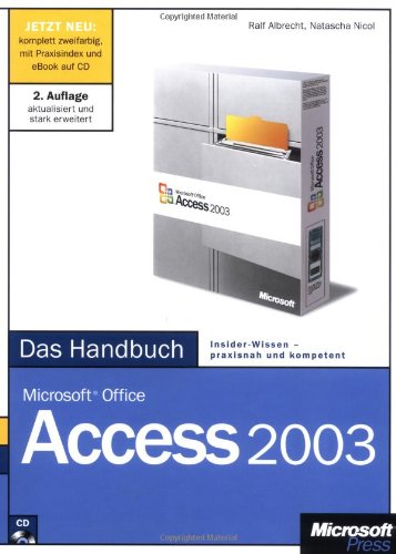 Microsoft Office Access 2003 - Das Handbuch: Insider-Wissen - praxisnah und kompetent, m. CD-ROM Computer Science