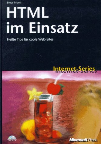 HTML im Einsatz . Heiße Tips für coole Web- Sites Manga