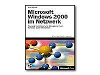 Microsoft Windows 2000 im Netzwerk, m. CD-ROM Computer Science Books