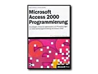 Microsoft Access 2000 - Programmierung. Grundlagen, Anwendungsbeispiele und Praxislösungen zur Datenbankprogrammierung mit Access 2000 Computer Science