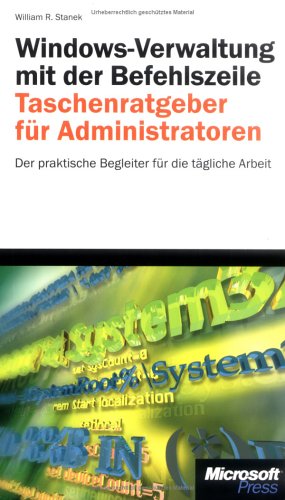 Windows-Verwaltung mit der Befehlszeile - Taschenratgeber für Administratoren Computer Science
