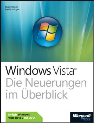 Microsoft Windows Vista - Die Neuerungen im Überblick (Inkl. dtsch. Beta 2 v. Windows Vista) Computer Science