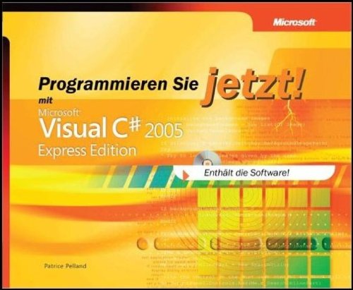 Product Image: Programmieren Sie jetzt! Visual C# 2005 Express Edition, m. CD-ROM