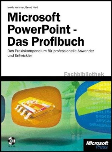 Microsoft PowerPoint - Das Profibuch. Das Praxiskompendium für professionelle Anwender und Entwickler - zu den Versionen 2002 (XP) und 2003 Computer Science