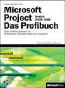 Microsoft Project 2000/2002 - Das Profibuch. Das Praxiskompendium für Anwender, Administratoren und Entwickler Books