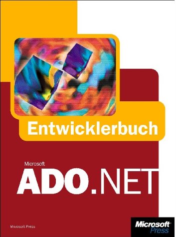 Microsoft ADO.NET - Das Entwicklerbuch Computer Science