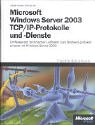 Windows Server 2003 TCP/ IP- Protokolle und - Dienste Books
