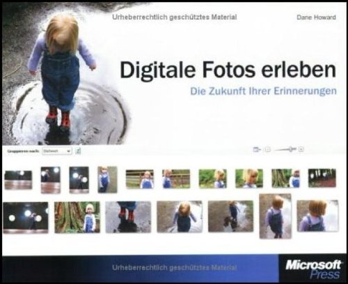 Digitale Fotos erleben. Die Zukunft Ihrer Erinnerungen Memories