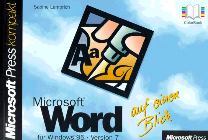 Microsoft Word für Windows 95 auf einen Blick. Version 7 Books