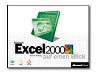 Microsoft Excel 2000 auf einen Blick Computer Science