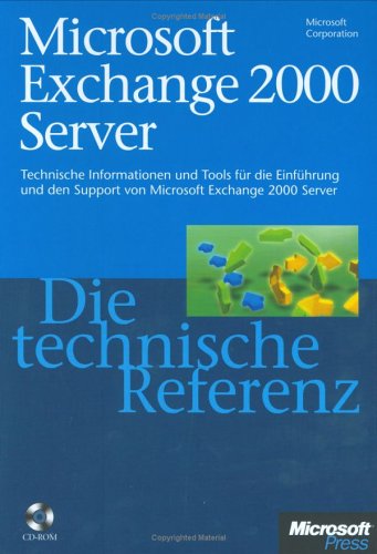 Microsoft Exchange 2000 Server, Die technische Referenz m. inkl. (CD-ROM) Computer Science
