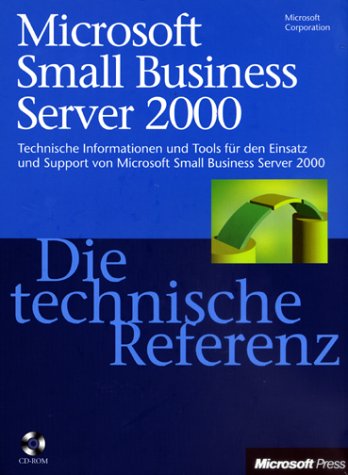 Microsoft Small Business Server 5.0 - Die technische Referenz. Technische Informationen und Tools für den Einsatz und Support von Microsoft Small Business Server 5.0 Books