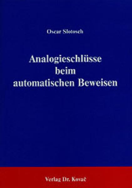 Analogieschlüsse beim automatischen Beweisen . Computer Science