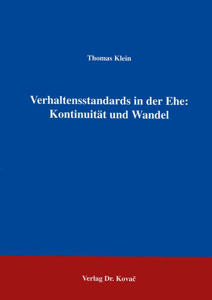 Verhaltensstandards in der Ehe: Kontinuität und Wandel . Eine Analyse von Anstandsbüchern der Jahre 1834 bis 1987 Partnership & Love