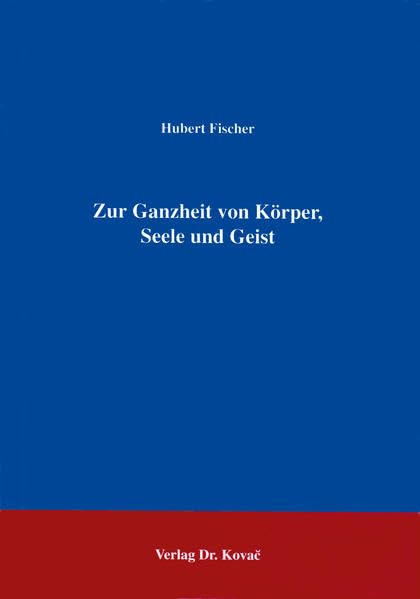 Zur Ganzheit von Körper, Seele und Geist. Philosophy
