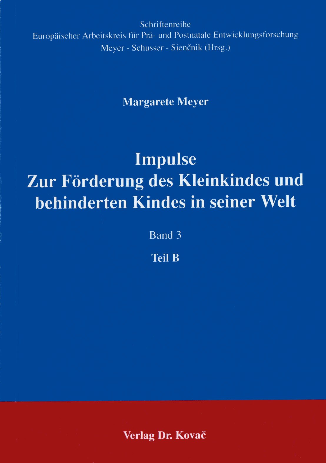 Zur Förderung des Kleinkindes und behinderten Kindes in seiner Welt. (Schriftenreihe Europäischer Arbeitskreis für Prä- und Postnatale Entwicklungsforschung) Health, Nutrition & Fitness