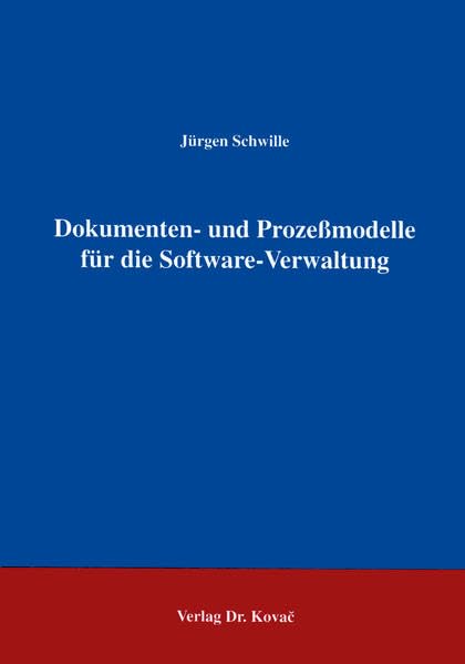 Dokumenten- und Prozeßmodelle für die Software-Verwaltung . Computer Science