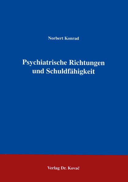 Psychiatrische Richtungen und Schuldfähigkeit . Psychology
