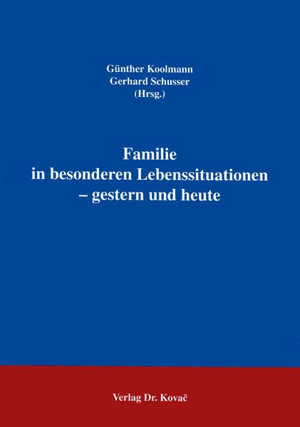 Familie in besonderen Lebenssituationen - gestern und heute . Psychology