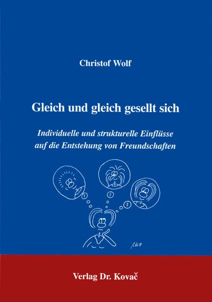 Gleich und gleich gesellt sich . Individuelle und strukturelle Einflüsse auf die Entstehung von Freundschaften Law