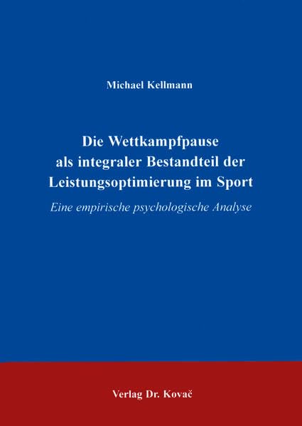Die Wettkampfpause als integraler Bestandteil der Leistungsoptimierung im Sport . Eine empirische psychologische Analyse (Schriften zur Sportwissenschaft) Medicine