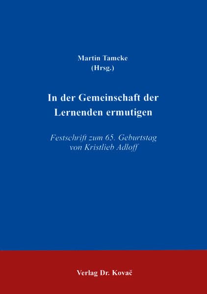 In der Gemeinschaft der Lernenden ermutigen . Festschrift zum 65. Geburtstag von Kristlieb Adloff (THEOS - Studienreihe Theologische Forschungsergebnisse) Religion & Esotericism